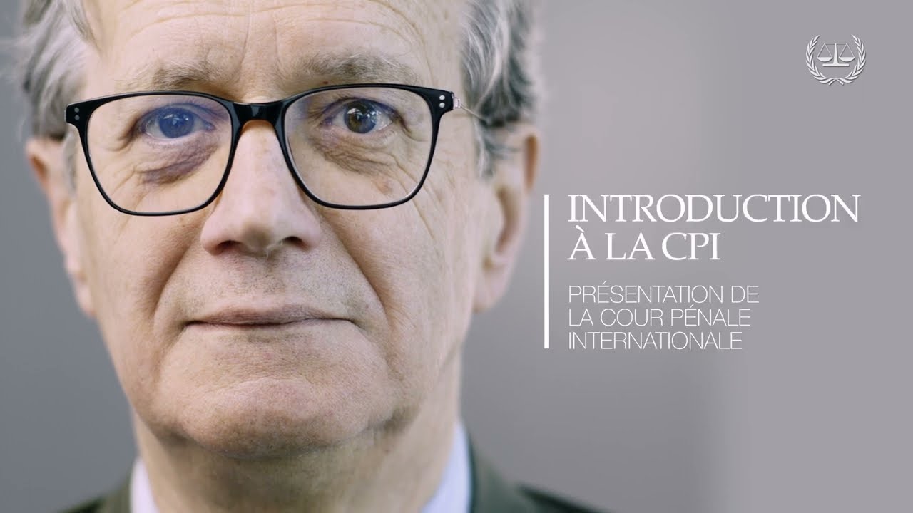 « Introduction à la CPI » : Présentation de la Cour pénale internationale