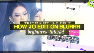 How to edit on blurr (beginners tutorial)