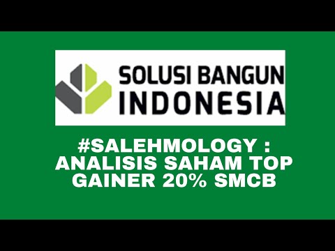 #SALEHMOLOGY : ANALISIS SAHAM TOP GAINER #SMCB NAIK 20%. ADA APA DENGAN SMCB?