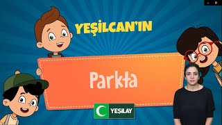 Yeşilcanın Maceraları - Parkta İşaret Dili