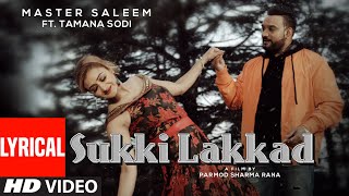 Sukki Lakkad (LYRICAL) Master Saleem | Jatinder Jeetu | Fateh Shergill | Latest Punjabi Song 2020