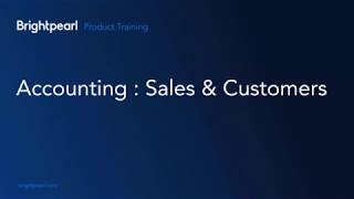 Brightpearl accounting : sales and customers