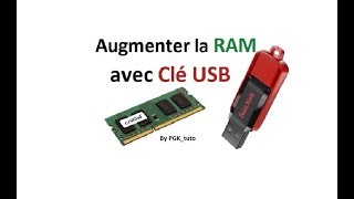 [Tuto PC] Comment Augmenter sa RAM avec une clé USB