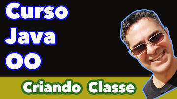 Curso Java Orientado a Objetos - Como criar uma Classe em Java