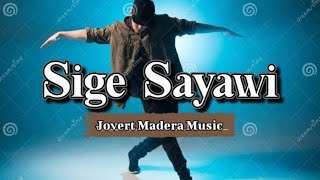 SIGE SAYAWI_Composed By_Jovert  Madera Music _ Performed Quisha Dampor