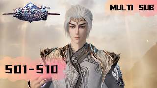 🩸 EP501-EP510【逆天至尊 Against The Sky Supreme】｜一剑高下，风雨潇洒！｜MULTI SUB｜donghua