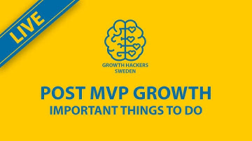 POST MVP GROWTH STRATEGIES - #001 Growth Hacking Live
