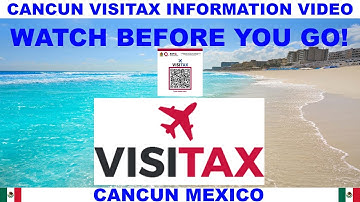 CANCUN MEXICO AIRPORT VISITAX INFORMATION VIDEO - WATCH BEFORE YOU GO - HORRIBLE CONSEQUENCES