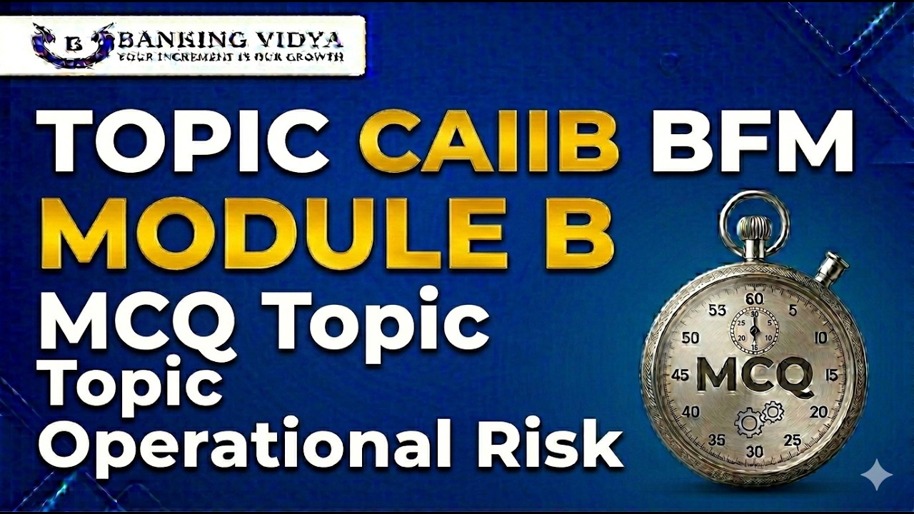 CAIIB JUNE 2026| BFM MODULE B | Expected MCQs on OPERATIONAL RISK