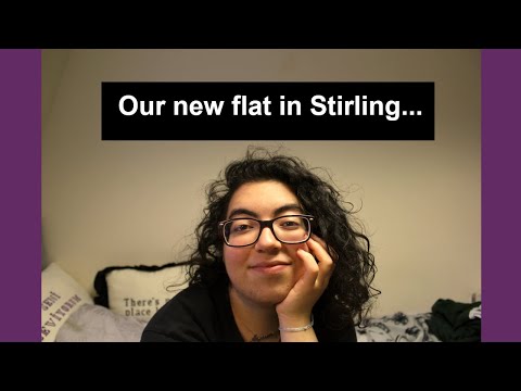 Moving to our Flat in Stirling Town...| University of Stirling