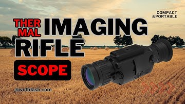 WOLF Series Thermal Imaging Rifle Scope,  384×288, 640×512 (50Hz)