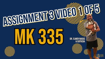 Assignment 3 Video 1 of 5 | MK 335