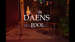 DAENS - Fool (Stripped Live)