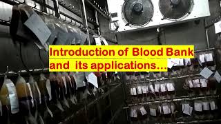 Introduction of Blood Bank and its Applications