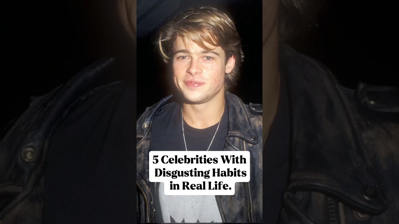5 celebrities with disgusting habits in life.