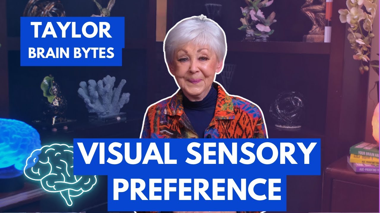 Taylor Brain Bytes - Visual Sensory Preference - YouTube