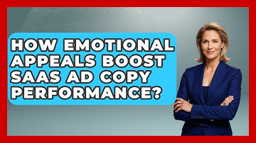 How Emotional Appeals Boost SaaS Ad Copy Performance? - Saas Marketing Wizards