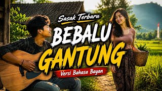 Sasak terbaru BEBALU GANTUNG versi reggae lombok utara, #nadaaibayan