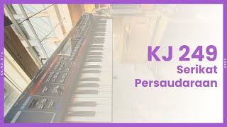Video thumbnail of "KJ 249 - Serikat Persaudaraan (chord)"