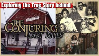 Exploring the True Story Behind &quot;The Conjuring: Last Rites&quot;