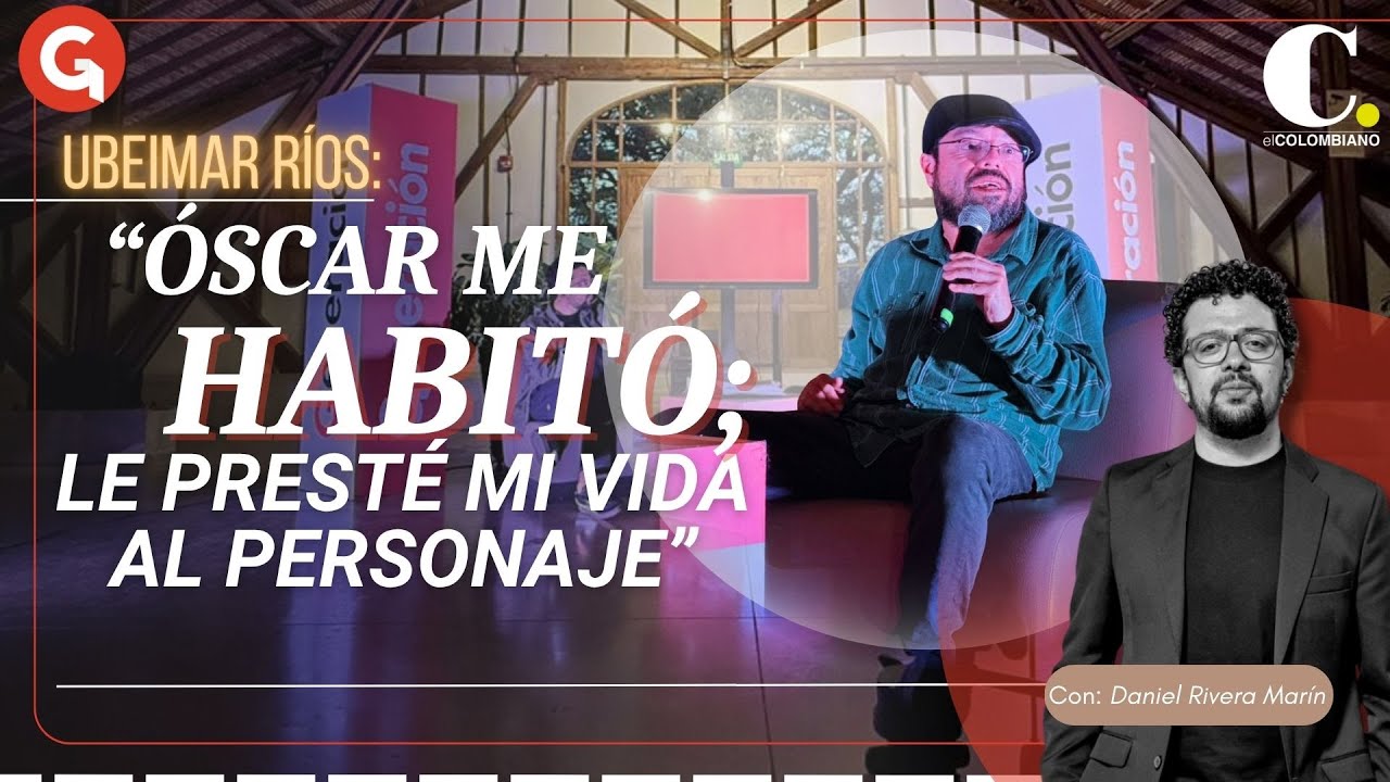 Ubeimar Ríos, protagonista de Un poeta: 