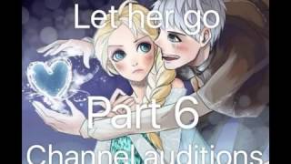 Channel Auditions || Let her go || 3/17 TAKEN {OPEN}