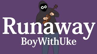 【和訳】BoyWithUke - Runaway