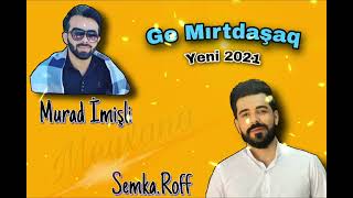 Semka ft Murad Abbaslı (İmişli) - Ge Mirtdasaq. Mırt Tema Resimi