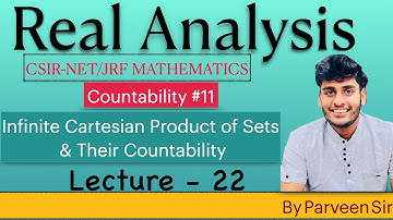 Real Analysis|| Countability - 11|| Lecture -22 ||Countability of Infinite Cartesian Product of Sets