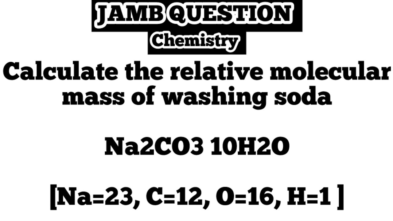 HOW TO CALCULATE THE RELATIVE MOLECULAR MASS OF A COMPOUND | JAMB PAST ...