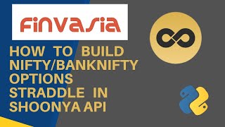 How to Build Nifty/BankNifty  Options Straddle in Shoonya API