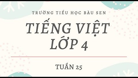 [Khối 4] Môn Tập đọc - Khuất phục tên cướp biển - Tuần 25