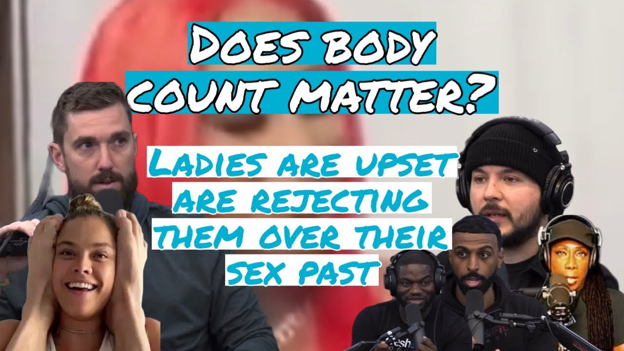 Does a woman’s body count matter? YouTube