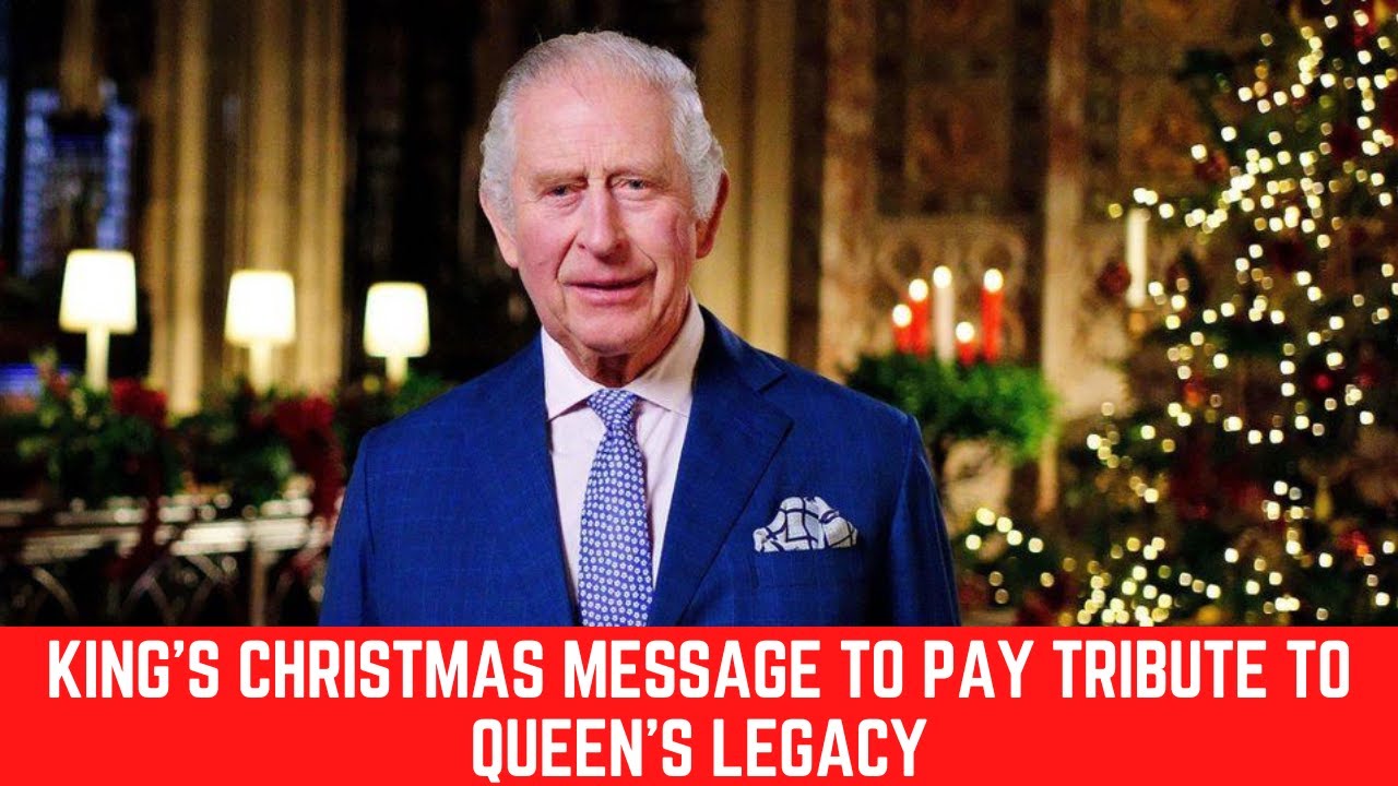 King's Christmas message to pay tribute to Queen's legacy uk news King's Christmas message to pay tribute to Queen's legacy uk news