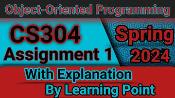 CS304 Assignment 1 Solution Spring 2024 || CS304 assignment no 1 solution with explanation #vu