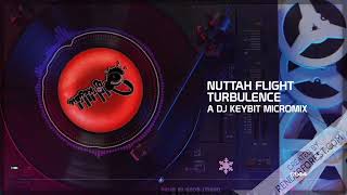 Nuttah Flight Turbulence - A DJ Keybit MicroMix