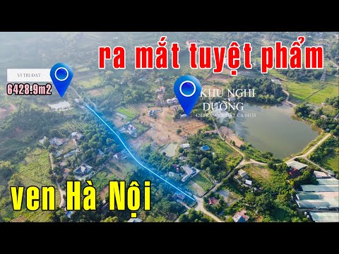 Video Ra mắt TUYỆT PHẨM nghỉ dưỡng ở Hòa Bình! Bán 6824,9m2... - youtube