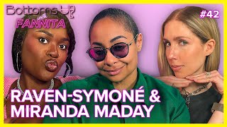 Cheers To... Raven Symone &amp; Miranda Maday | Bottoms Up With Fannita Ep. 42
