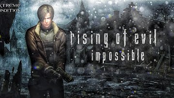 RE4 RISING OF EVIL IMPOSSIBLE DIFFICULTY