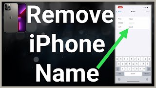 How To Remove Name On iPhone