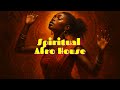 Spiritual Afro House | Ancestral Voices &amp; Deep Tribal Beats (High Vibes)