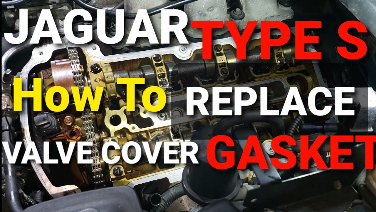 JAGUAR STYPE VALVE COVER GASKET REPLACEMENT YouTube