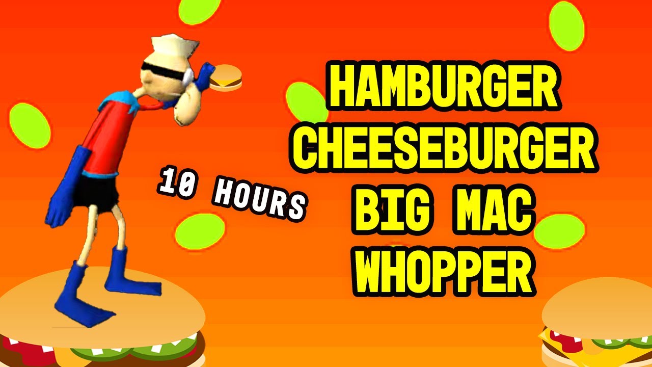 Hamburger Cheeseburger Big Mac Whopper 10 Hours 