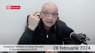 Emisiunea „În direct cu Sergiu Mocanu” din 28 februarie 2024