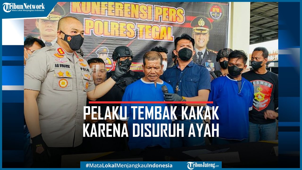 Kejam, Pelaku Penembakan Kakak Kandung di Tegal Ternyata Disuruh Ayah