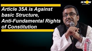 Article 35A is Against Basic Structure, Anti- Fundamental Right of constitution