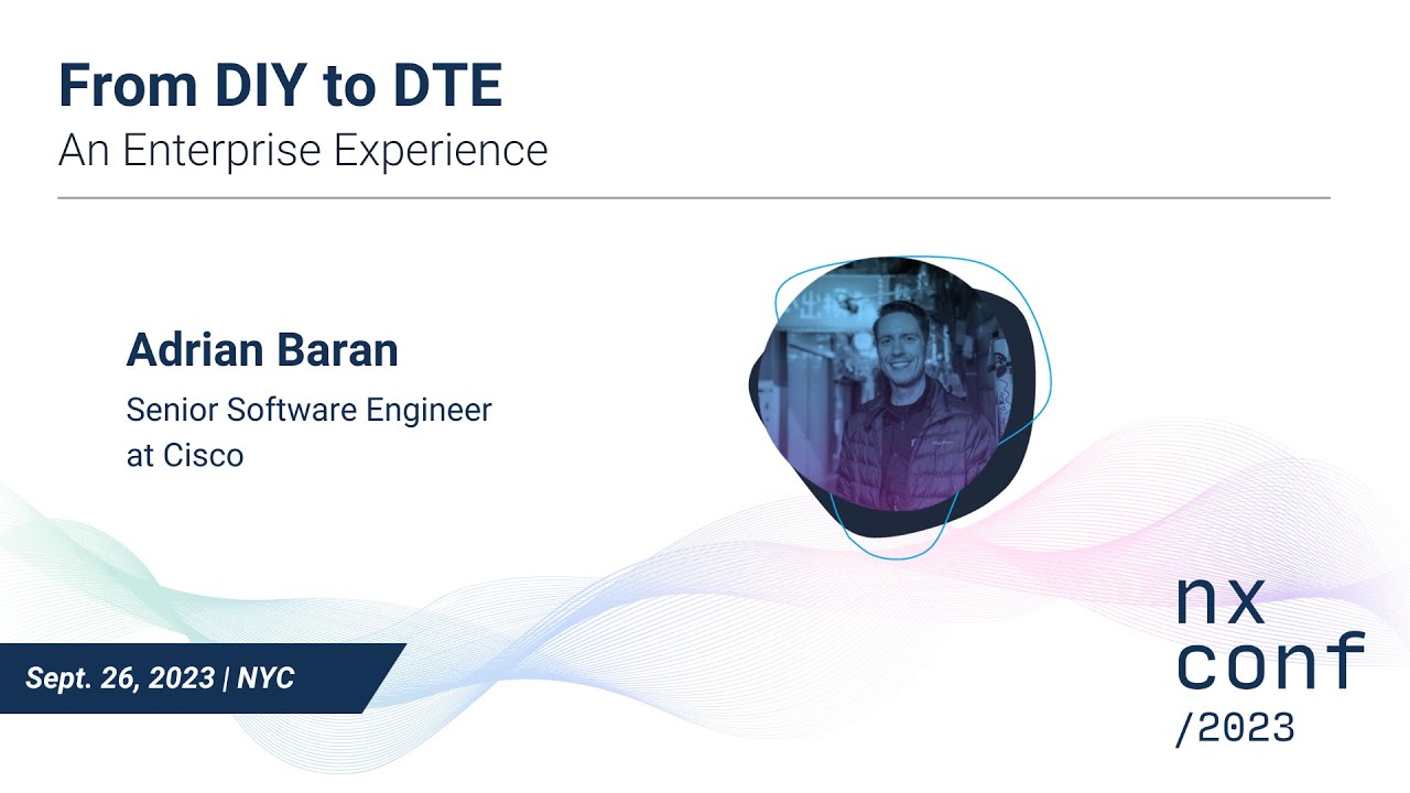 From DIY to DTE An Enterprise Experience Adrian Baran, Nx Conf 2023