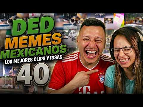 ¡ESTO ES ORO PURO! | Reaccionando a Memes Mexicanos 40 del DED😂🔥