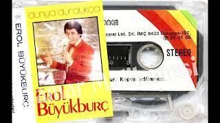Erol Büyükburc - Yalvarma 1982 (Plak Fazlaligi)