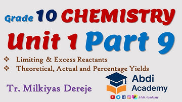 Chemistry Grade 10 Unit 1 Part 9 | Limiting and Excess Reactants | Class 11 chemistry| stoichiometry